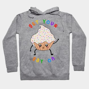 Get Your Gay On Funny Dancing LGBT Cupcake Hoodie